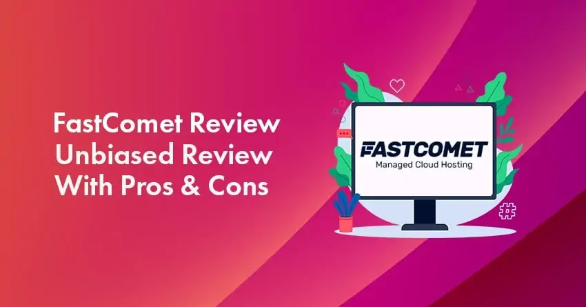 Fastcomet Hosting Review 2025